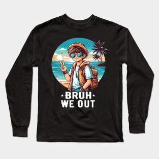 Bruh We Out I'm Leaving End School Retro Rainbow Sunglasses Long Sleeve T-Shirt